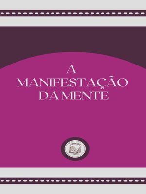 cover image of A MANIFESTAÇÃO DA MENTE